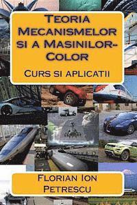 bokomslag Teoria Mecanismelor si a Masinilor-Color: Curs si aplicatii