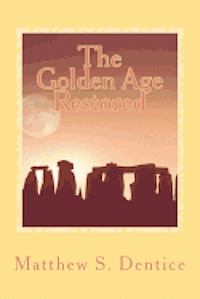 bokomslag The Golden Age Restored: A Vision