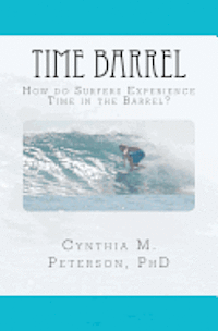 bokomslag Time Barrel: How do Surfers Experience Time in the Barrel?