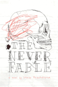 Steven Brandsdorfer - The Never Fable, Häftad