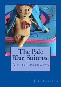 bokomslag The Pale Blue Suitcase: Divorce Pathways