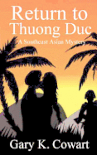 Return to Thuong Duc: Southeast Asian Mystery 1