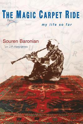 J. P. Harpignies - The Magic Carpet Ride: my life so far, Häftad