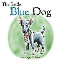 bokomslag The Little Blue Dog: The story of a shelter dog waiting to be rescued.