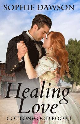 Healing Love: Cottonwood Series 1