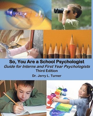 So, You Are a School Psychologist 1