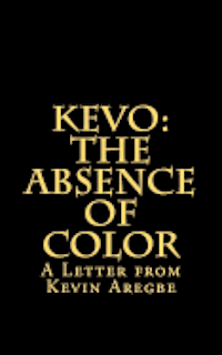 bokomslag The Absence of Color: Letter from Kevin Aregbe