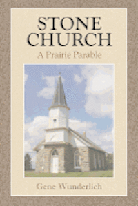 bokomslag Stone Church: A Prairie Parable