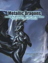 Metallic Dragons: Drawing & Painting Dragons and Scales Digitally 1