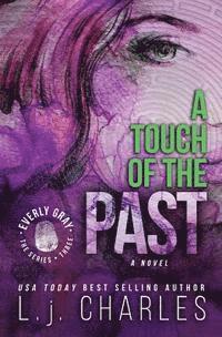 L. J. Charles - A Touch of the Past: An Everly Gray Adventure, Häftad
