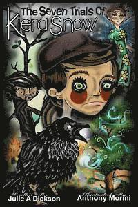 Julie A Dickson, Julie A. Dickson - Seven Trials of Kiera Snow, Häftad