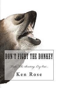 bokomslag Don't Fight the Donkey: .