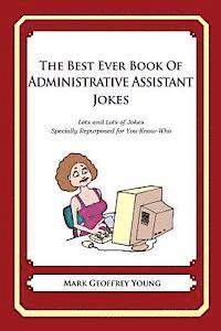 bokomslag The Best Ever Book of Administrative Assistant Jokes: Lots and Lots of Jokes Specially Repurposed for You-Know-Who