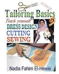 bokomslag Tailoring Basics: Teach Yourself Dress Design, Cutting, and Sewing (Color)