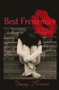 Stacey R. Arvans - Best Frenemies, Häftad