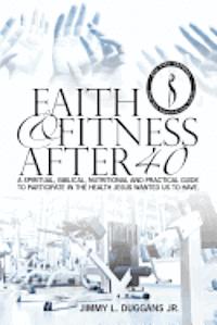 bokomslag Faith And Fitness After 40