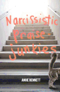 bokomslag Narcissistic Praise-Junkies