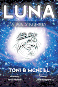 Dana Rongione - Luna: A Dog's Journey, Häftad. Tillgänglighet: Lägg i varukorg