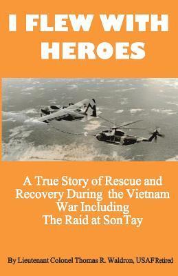 I Flew With Heroes: Gunship on the Son Tay POW Raid, Häftad
