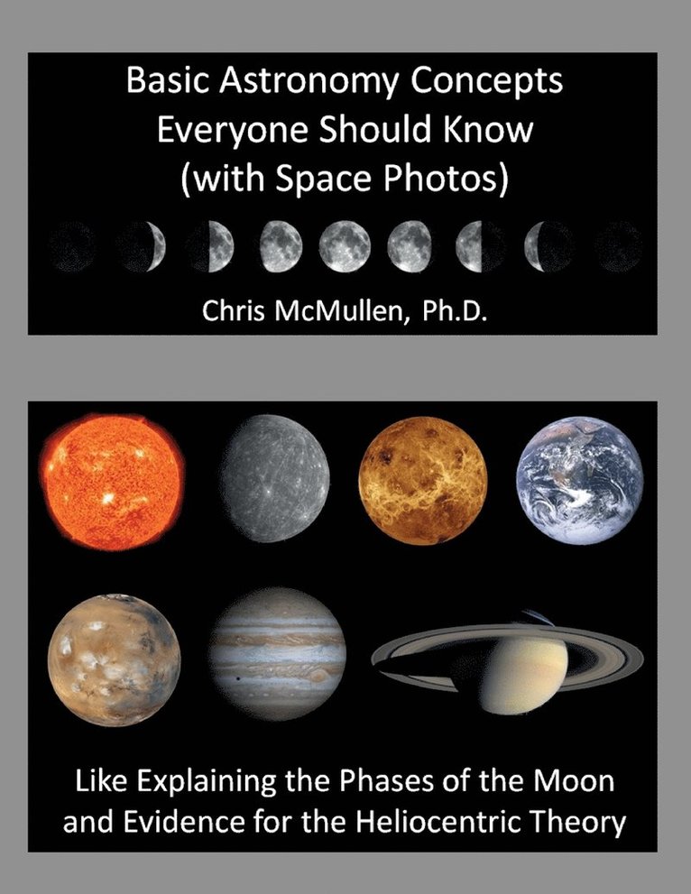 Chris McMullen, Chris McMullen Ph.D. - Basic Astronomy Concepts Everyone Should Know (with Space Photos), Häftad