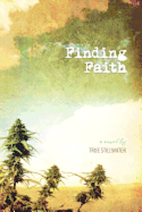 True Stillwater - Finding Faith, Häftad