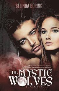 The Mystic Wolves: Mystic Wolves