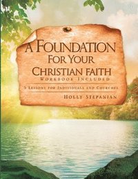 bokomslag A Foundation For Your Christian Faith