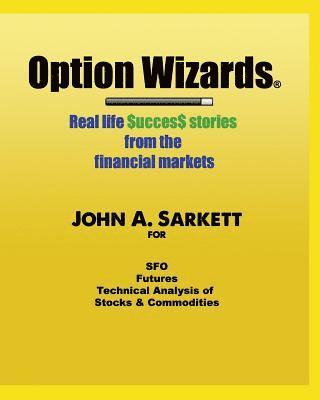 Option Wizards: Real life success stories from the financial markets 1