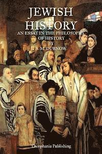 Jewish History: An Essay In The Philosophy Of History 1