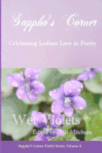 Wet Violets: Sappho's Corner Poetry Series