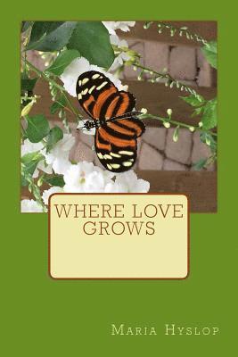 Maria Hyslop - Where Love Grows, Häftad