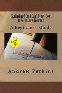 bokomslag Scrimshaw? But I Can't Draw! How To Scrimshaw, Volume 1: A Beginner's Guide to the Art of Scrimshaw