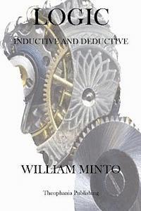 William Minto - Logic Inductive and Deductive, Häftad