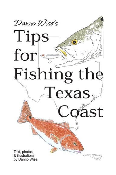 bokomslag Danno Wise's Tips for Fishing the Texas Coast