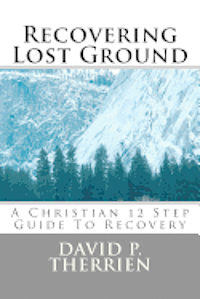 bokomslag Recovering Lost Ground: How To Regain What You've Lost In Life