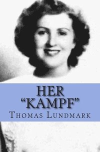 bokomslag Her "Kampf": Eva Braun Centenary