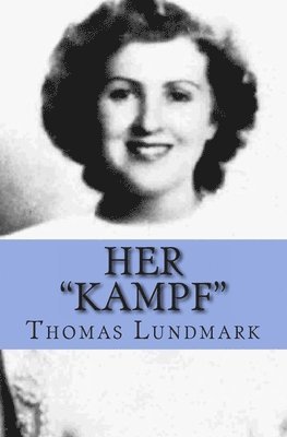 bokomslag Her "Kampf": Eva Braun Centenary