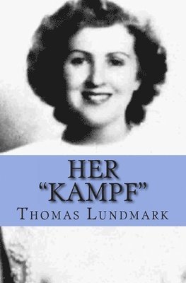 Her 'Kampf': Eva Braun Centenary 1