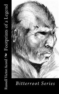 Russell Victor Acord - Footprints of a Legend: Bitterroot Series, Häftad