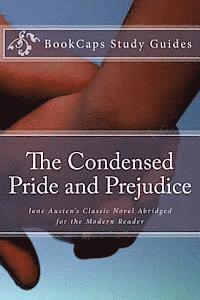 bokomslag The Condensed Pride and Prejudice: ane Austen's Classic Novel Abridged for the Modern Reader