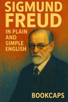 Sigmund Freud in Plain and Simple English 1