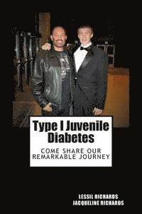 bokomslag Type I Juvenile Diabetes: Facts, Fiction, Coincidence or Miracle?