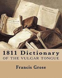 bokomslag 1811 Dictionary of the Vulgar Tongue