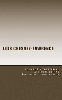 Towards a Theatrical Attitude in Man