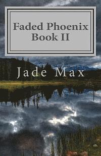 Faded Phoenix Book II 1