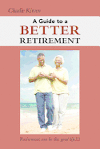 bokomslag A Guide to a Better Retirement