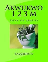 bokomslag Akwukwo 1 2 3 M: Agba Na Mmuta