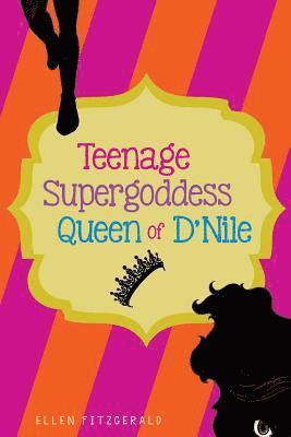 bokomslag Teenage Super Goddess, Queen of D'Nile