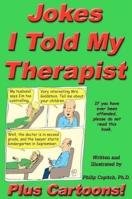 Jokes I Told My Therapist, Plus Cartoons 1