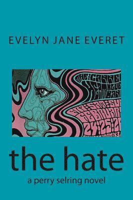 The hate: a perry selring novel 1